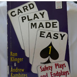 Card Play Made Easy 1 Safety Plays and Endplays